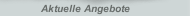 Aktuelle Angebote