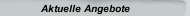 Aktuelle Angebote